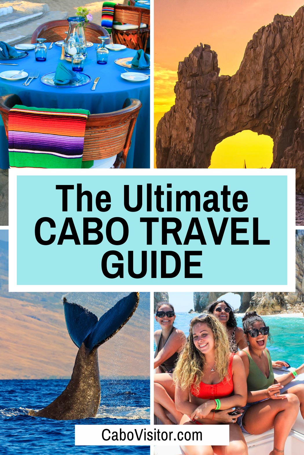 The Ultimate Cabo Travel Guide